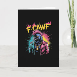 F-caw-f Funny Crow Punk Raven Graffiti Adult Humor Card