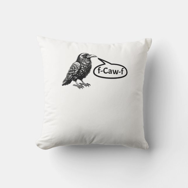 F-Caw-F Funny Crow Raven Pun F-Off Subtle F-Bomb Cushion (Front)