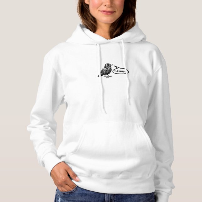 F-Caw-F Funny Crow Raven Pun F-Off Subtle F-Bomb Hoodie (Front)