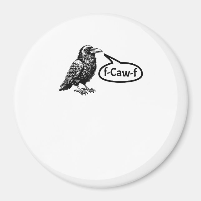 F-Caw-F Funny Crow Raven Pun F-Off Subtle F-Bomb Magnet (Front)