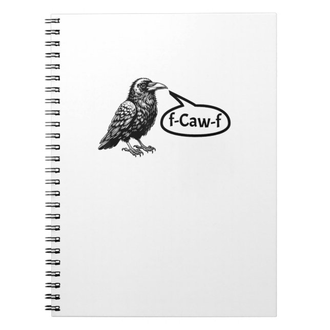 F-Caw-F Funny Crow Raven Pun F-Off Subtle F-Bomb Notebook (Front)