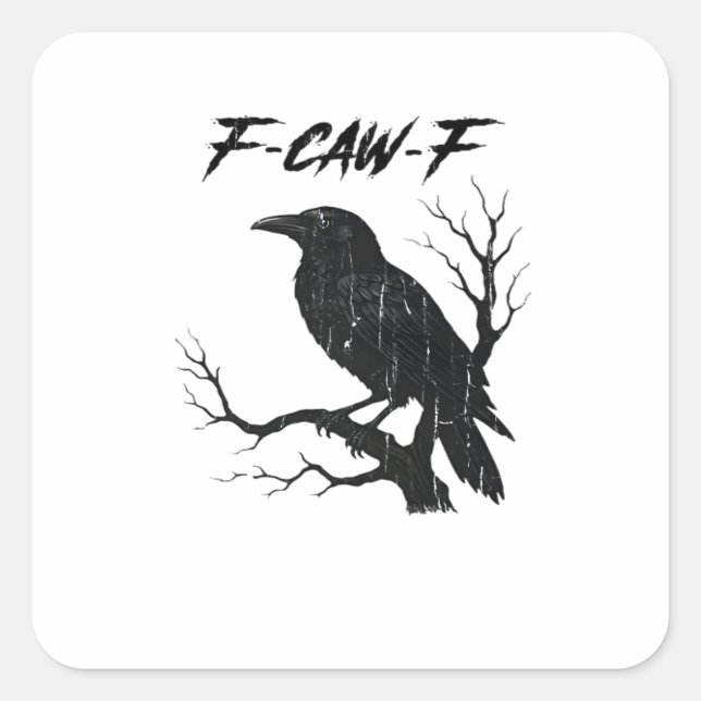 F-Caw-F Funny Crow Square Sticker (Front)