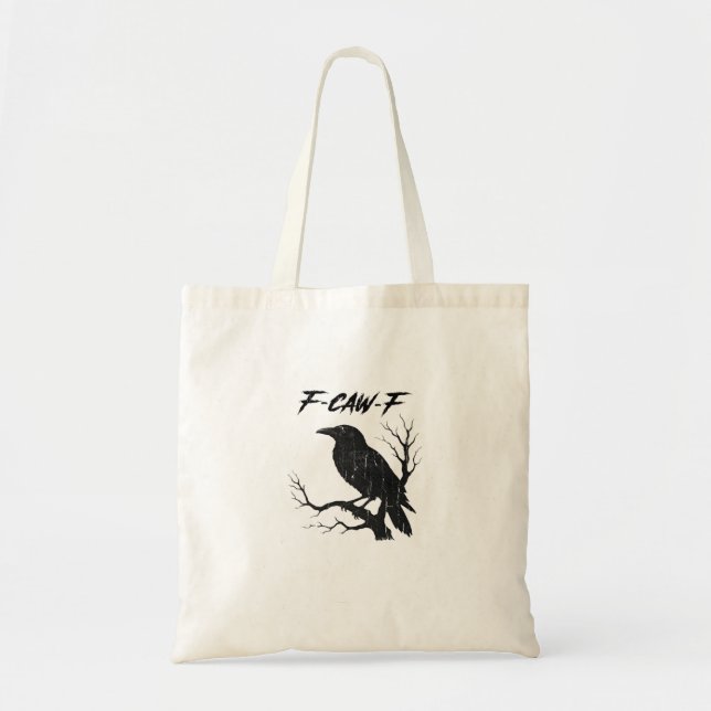F-Caw-F Funny Crow Tote Bag (Front)