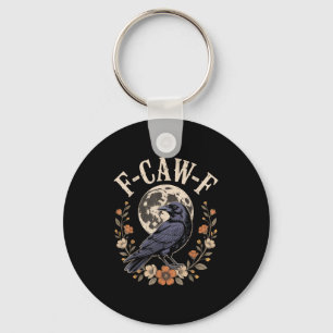 F-caw-f Funny Crows Night Bird Lovers Halloween Te Key Ring