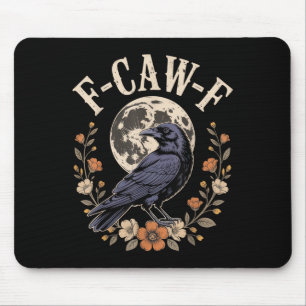 F-caw-f Funny Crows Night Bird Lovers Halloween Te Mouse Pad