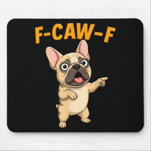 F-caw-f Funny French Bulldog Cartoon Humor Quote M Mouse Pad