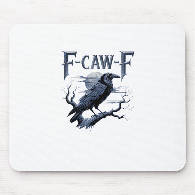 F-Caw-F Funny Gothic Raven Bird Halloween Mouse Pad (Front)
