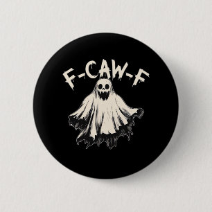 F-Caw-F Funny Humour Cool Unique 6 Cm Round Badge