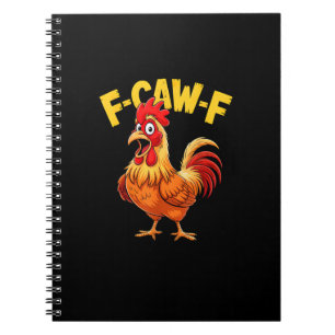 F-Caw-F Funny Humour Quote Rooster Meme Chicken Lo Notebook