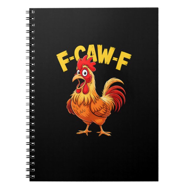F-Caw-F Funny Humour Quote Rooster Meme Chicken Lo Notebook (Front)