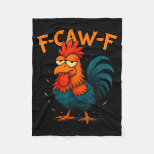 F-caw-f Funny Idea For Work F Caw F Funny Office C Fleece Blanket