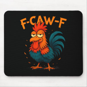 F-caw-f Funny Idea For Work F Caw F Funny Office C Mouse Pad