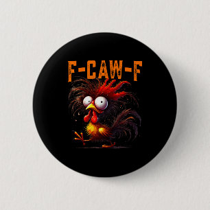 F-caw-f Funny Idea For Work Humor Rooster Coffee  6 Cm Round Badge
