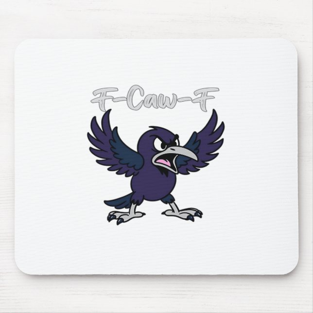 F-Caw-F Funny Mouse Pad (Front)