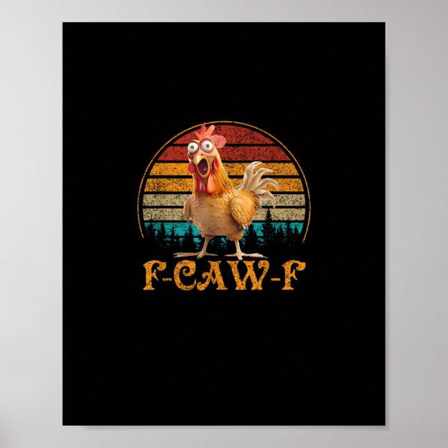 F-Caw-F Funny Quote Chicken Meme F-Caw-F Poster (Front)