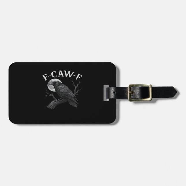 F-Caw-F Funny Quote Luggage Tag (Front Horizontal)