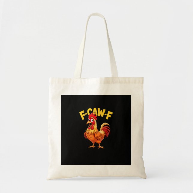 F Caw F Funny Quote Rooster Meme Lover Design Tote Bag (Front)