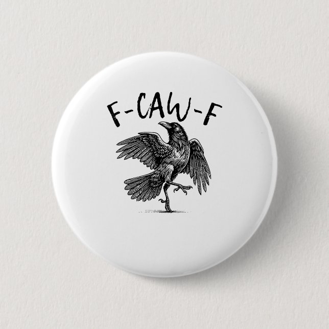 F-Caw-F Funny Raven Crow Spooky Season Creative Ca 6 Cm Round Badge (Front)