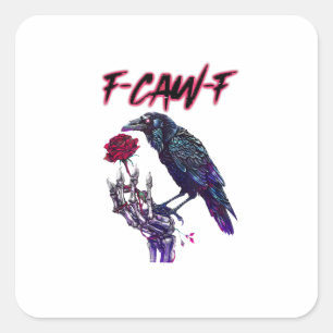 F-Caw-F Funny Raven Crow Spooky Season Halloween R Square Sticker