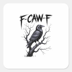 F-Caw-F Funny Raven Crow Spooky Season Halloween V Square Sticker