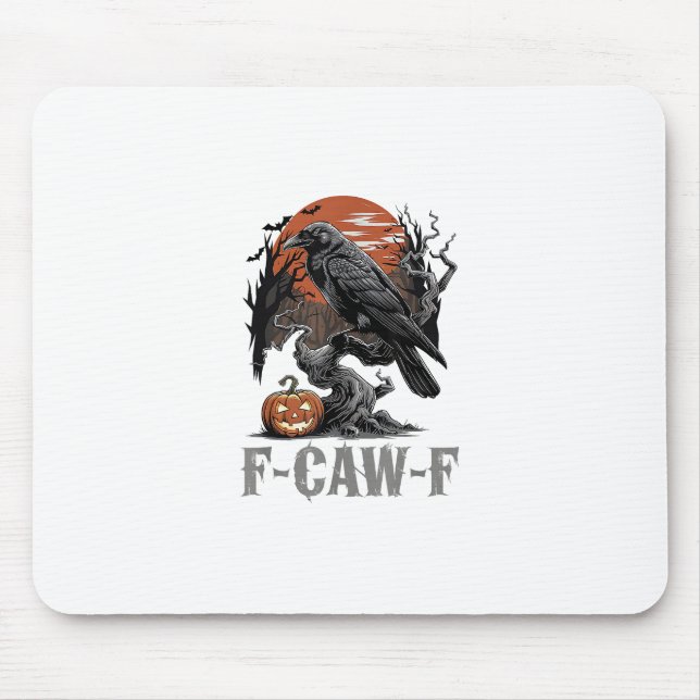 F-Caw-F Funny Raven Gothic Crow Bird Halloween Tre Mouse Pad (Front)
