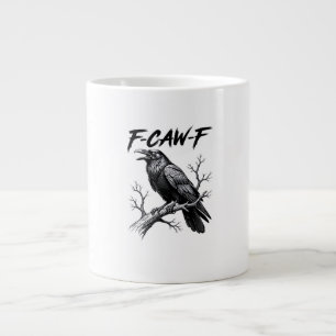 F-Caw-F Funny Raven Pun F-Caw-F Creative Graphic Large Coffee Mug