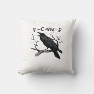 F-Caw-F Funny Raven Pun Gothic Crow Humour Aesthet Cushion