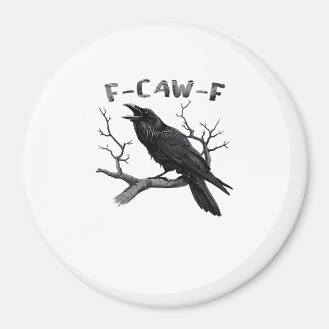 F-Caw-F Funny Raven Pun Gothic Crow Humour Aesthet Magnet (Front)