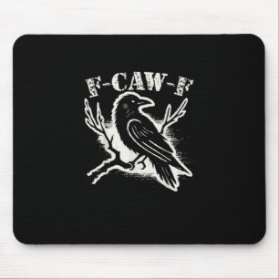 F-Caw-F Funny Raven Vintage Crow Sarcastic Humour Mouse Pad