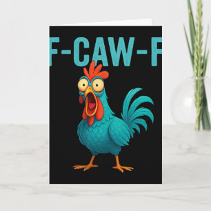 F-caw-f Funny Rooster Chicken Farm Animal Humour B Card