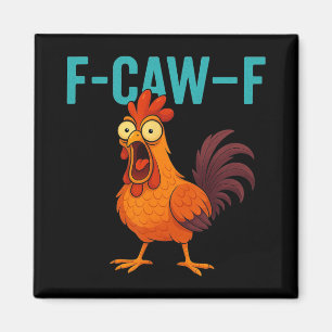 F-caw-f Funny Rooster Chicken Farm Animal Humour B Magnet