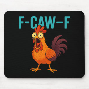 F-caw-f Funny Rooster Chicken Farm Animal Humour B Mouse Pad