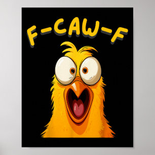 F-caw-f Funny Rooster Chicken Farm Fcawf Animal Me Poster