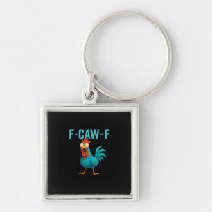 F-Caw-F Funny Rooster Chicken Humor Bird Key Ring