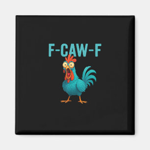 F-Caw-F Funny Rooster Chicken Humor Bird Magnet