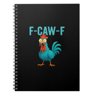 F-Caw-F Funny Rooster Chicken Humour Bird Notebook