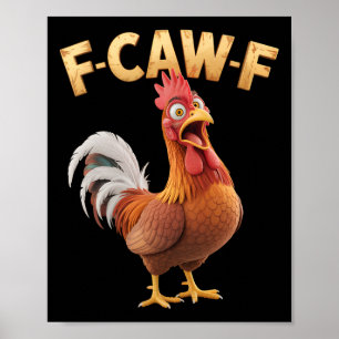 F-caw-f Funny Rooster Chicken Pun Meme  Poster