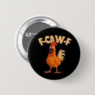F-CAW-F! Funny Shocked Rooster Chicken 6 Cm Round Badge