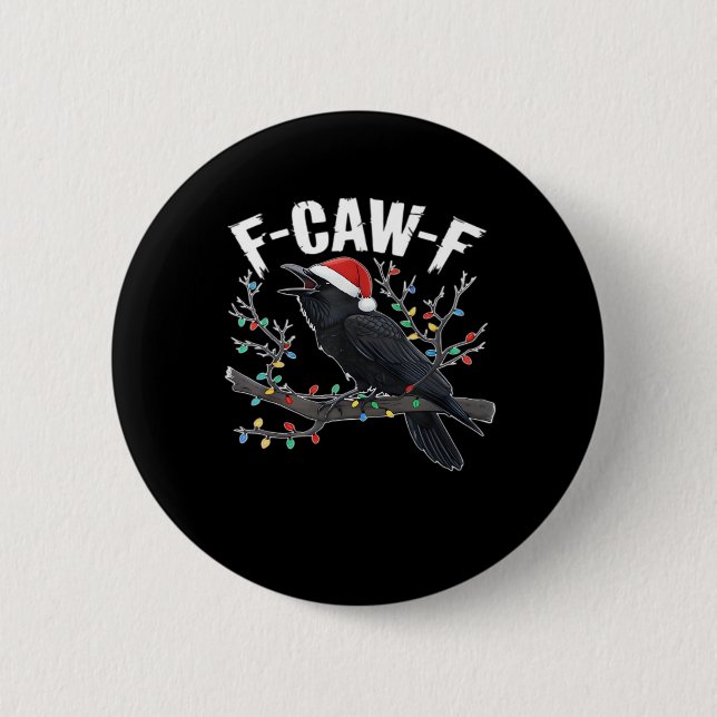 F-Caw-F Funny Trendy 6 Cm Round Badge (Front)