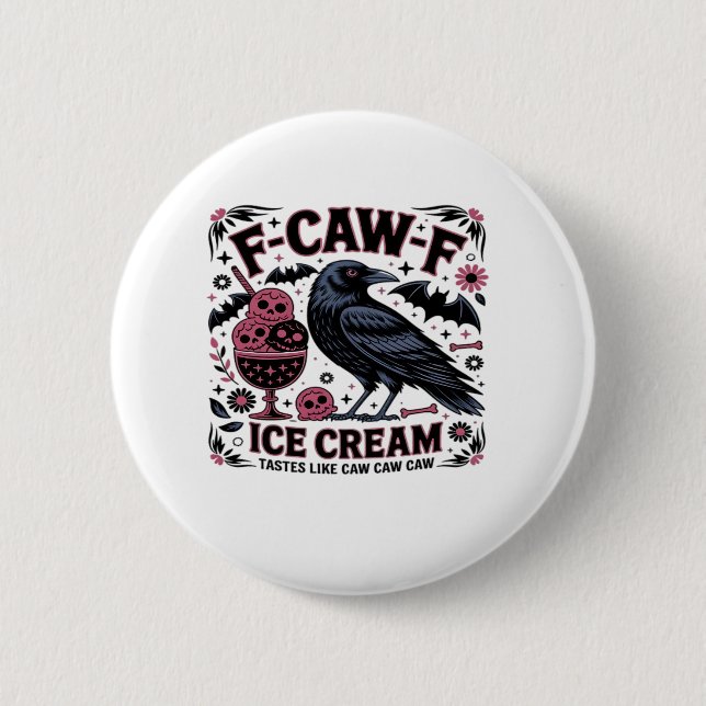 F Caw F Funny Trendy 6 Cm Round Badge (Front)