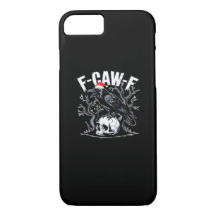 F-Caw-F Funny Trendy iPhone 8/7 Case