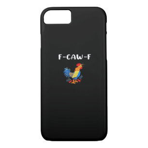 F-Caw-F Funny Trendy iPhone 8/7 Case
