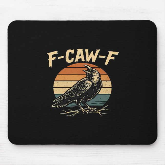 F-Caw-F Funny Trendy Mouse Pad (Front)
