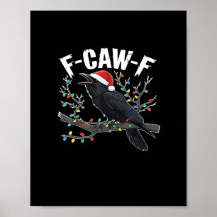 F-Caw-F Funny Trendy Poster