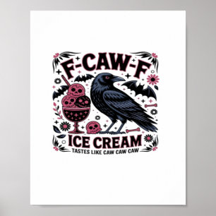 F Caw F Funny Trendy Poster