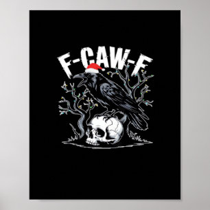 F-Caw-F Funny Trendy Poster