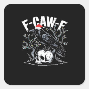 F-Caw-F Funny Trendy Square Sticker