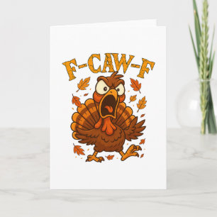 F-caw-f Funny Turkey Humour F-caw-f Quote Thanksgi Card