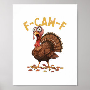 F-caw-f Funny Turkey Thanksgiving Humour Crow Meme Poster
