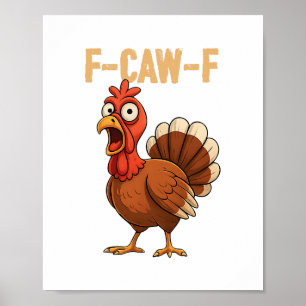 F-caw-f Funny Turkey Thanksgiving Humour Quote Tur Poster
